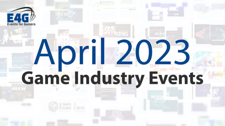 April 2023 Game Industry Events Calendar