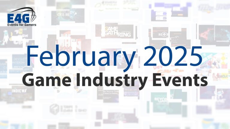 February 2025 Game Industry Conference and Convention Events Calendar